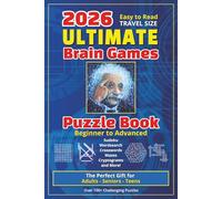2026 Ultimate Brain Games Puzzle Book: Brain Game Puzzles for Adults, Seniors, and Teens with Easy-to-Read Print, including a wide variety of puzzles ... | Gift for Travel, Holidays, and Relaxation