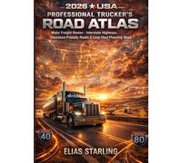 2026 USA Professional Trucker’s Road Atlas: Major Freight Routes, Interstate Highways, Clearance-Friendly Roads & Long-Haul Planning Maps