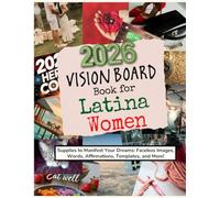 2026 Vision Board Book for Latina Women: Supplies to Manifest Your Dreams: Faceless Images, Words, Affirmations, Templates, and More! (Vision Boards to Shape Your Future)