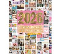 2026 Vision Board Book for Women: Aesthetic Images, Motivational Clip Art, Inspiring Quotes & Manifestation Cutouts for Vision Boards (Mixed Media Collage Paper)
