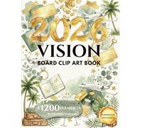 2026 Vision Board Clip Art Book: 1200+ Aesthetic Elements, Quotes & Affirmations for Manifestation | The Ultimate Scrapbook & Activity Book for Women ... & Dream Life (Sage Green & Gold Edition)