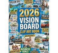 2026 Vision Board Clip Art Book: 400+ High-Impact Images, Quotes, Words & Affirmations to Manifest Your Goals for Women & Men