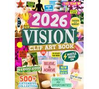 2026 Vision Board Clip Art Book: 500+ Powerful Pictures, Quotes, Words, and Affirmations for Manifestation, Law of Attraction, and Goal Setting (Vision Board Supplies for Women & Men)