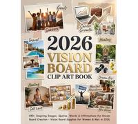 2026 Vision Board Clip Art Book: 600+ Inspiring Images, Quotes, Words & Affirmations for Dream Board Creation - Vision Board Supplies for Women & Men in 2026