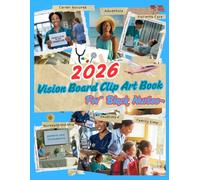 2026 Vision Board Clip Art Book for Black Nurses: An Empowering Visual Journey for Black Nurses to Dream Boldly, Prioritize Wellness, and Thrive in Every Chapter of Life