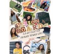 2026 Vision Board Clip Art Book For Black Teen Age Girls: Empowering +550 Images, Words, Affirmations, And Quotes To Manifest Your Dreams And Goals (Vision Board Supplies)