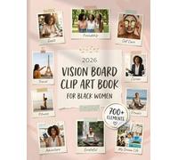 2026 Vision Board Clip Art Book for Black Women: 700+ Inspirational Images, Quotes, Words & Affirmations to Create a Dream Board - Vision Board Supplies for Black Women in 2026