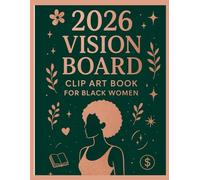 2026 Vision Board Clip Art Book for Black Women: The Vision Board Kit for Black Women to Manifest Strength, Style, and Success in 2026