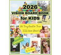 2026 Vision Board Clip Art Book for Kids: 500 Pictures, Quotes and Words for Children's Life, All They Need for Their Vision Board (Vision Board Supplies)