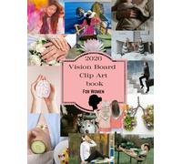 2026 Vision Board Clip Art Book For Women: 300+ Powerful Magazine Pictures. Images, Affirmations and Quotes for Cutting Out for Manifestation and the Law of Attraction