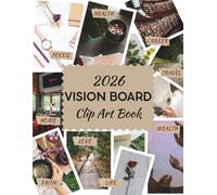 2026 Vision Board Clip Art Book for Women: A Complete Vision Board Book With Ready-to-Cut Images for Your Goals and Intentions