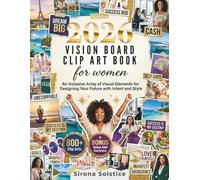 2026 Vision Board Clip Art Book for Women: An inclusive Array of Visual Elements for Designing Your Future with Intent and Style (The Visioneer Manifesto Pack)