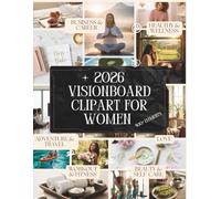 2026 Vision Board Clipart Book for Women: 400+ Elements Aesthetic Images, Quotes & Affirmations for Manifestation, Self-Care, and Goal Setting | ... Scrapbooking & Dream Life Planning