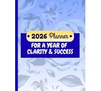 2026 Vision: Your Year, Your Success: The Ultimate Weekly & Monthly Planner for Goals, Productivity, and Balance