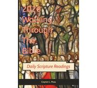 2026 Walking Through The Bible: Daily Scripture Readings