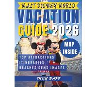 2026 Walt Disney World Vacation Guide: Your Complete Interactive Travel Companion with Park Maps, QR Codes, and Insider Tips for the Ultimate Disney Experience.