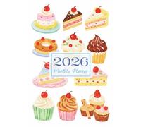 2026 Watercolor Dessert Whimsy Monthly Planner: Plan Your Year with Sweet Baking Charm & Watercolor Delight
