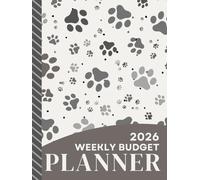 2026 Weekly Budget Planner: Hardcover / Large Daily Life And Money Organizer Combo / With Monthly Bill Payment Log / To Do Lists - Expense Tracker For Each Week / Paw Print Pattern Cover