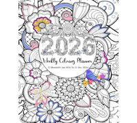 2026 Weekly Coloring Planner 12 Month(01 Jan 2026 To 31 Dec 2026): with Federal Holidays and Observances with a relaxing coloring Pages