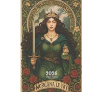 2026 Weekly Journal Morgana Le Fay: Inspired Witchy Planner with Positive Affirmations.