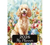2026 Weekly Monthly Planner | Cottagecore Apricot Poodle Edition: Time Management With Separate Page For Every Month & Week | 135 Pages | Large 8.5x11 ... Lovers Or Family For Birthday Or Christmas