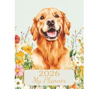 2026 Weekly Monthly Planner | Cottagecore Golden Retriever Edition: Time Management With Separate Page For Every Month & Week | 135 Pages | Large ... Lovers Or Family For Birthday Or Christmas