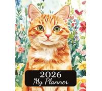 2026 Weekly Monthly Planner | Cottagecore Orange Cat Softcover Edition: Time Management With Separate Page For Every Month & Week | 135 Pages | Large ... Lovers Or Family For Birthday Or Christmas
