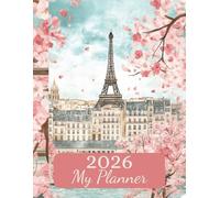 2026 Weekly Monthly Planner | Cottagecore Paris In Spring Edition: Time Management With Separate Page For Every Month & Week | 135 Pages | Large ... Lovers Or Family For Birthday Or Christmas
