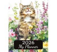 2026 Weekly Monthly Planner | Cottagecore Tabby Cat Softcover Edition: Time Management With Separate Page For Every Month & Week | 135 Pages | Large ... Lovers Or Family For Birthday Or Christmas