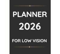 2026 Weekly & Monthly Planner for Low Vision: Easy to Read Large Print Organizer | Covers October 2025 - December 2026 | Big Bold Font for Poor Eyesight & Visual Impairment