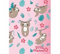 2026 Weekly - Monthly Sloth Planner: 52 Dated Week Spreads + 12 Month Calendar | Large 8.5x11in, 135 pages | for Teens, Students, Work or Home Organization