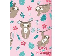 2026 Weekly - Monthly Sloth Planner: 52 Dated Week Spreads + 12 Month Calendar | Large 8.5x11in, 135 pages | for Teens, Students, Work or Home Organization