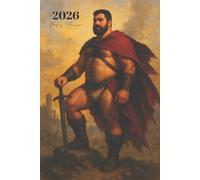 2026 Weekly Planner: Gay Bear Beefcake Warrior Organizer with Positive Affirmations for Queer Pride