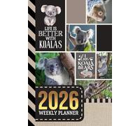 2026 Weekly Planner: Hardcover / 6x9 Dated Diary With To Do List - Habit Tracker - Notes Section / Agenda Gift / Koala Bear - Animal Lover Theme Cover