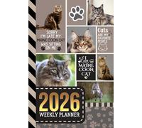 2026 Weekly Planner: Hardcover / 6x9 Dated Diary With To Do List - Habit Tracker - Notes Section / Agenda Gift / Maine Coon Cat - Funny Quote Animal Art Cover
