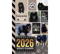2026 Weekly Planner: Hardcover / 6x9 Dated Diary With To Do List - Habit Tracker - Notes Section / Agenda Gift / Black Pomeranian Dog - Funny Quote Animal Art Cover