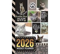 2026 Weekly Planner: Hardcover / 6x9 Dated Diary With To Do List - Habit Tracker - Notes Section / Agenda Gift / Russian Blue Cat - Funny Quote Animal Art Cover