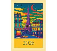 2026 Weekly Planner: Paris Inspired Personal Calendar, Convenient 6x9 size, ample room to track all your appointments and important dates, vibrant colors, nighttime Eiffel Tower Scene
