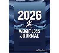 2026 Weight Loss Journal: Daily Food and Workout Planner to Track Calories, Macros, Sleep, and Habits | 52 W itness Log for Men & Women
