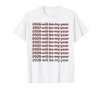 2026 Will Be My Year - Cita Divertida de resolución de año Nuevo Camiseta