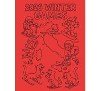 2026 Winter Games Adventures: Coloring Book: A Kid-Friendly Winter Sports Journey Through Italy’s Snowy Mountains