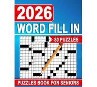2026 Word Fill In Puzzles Book For Seniors: Progressive Word Patterns Built for Focused, Extended Solving