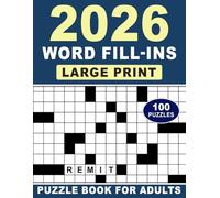 2026 Word Fill-Ins Puzzle Book for Adults: Large Print Easy-to-Read Puzzles with 100 Fun and Relaxing Challenges