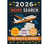 2026 WORD SEARCH: 100 Large-Print Airplane-Themed Word Search Puzzles for Adults & Seniors - 4000 Words for Brain Boost, Focus & Relaxation (CHRISTMAS WORD SEARCH)