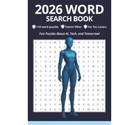 2026 word search book: Searches with easy to read print about future, technology, AI and More | 6x9 inches, 110 pages ... Gift for Vacations, Holidays, and Free Times (Word search books, 50+ puzzles)