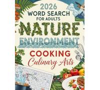 2026 word search for adults nature environment cooking culinary arts: 1500+ Word search games for adults ,Carefully selected words from Nature and the Culinary World for Mental Clarity and Focus