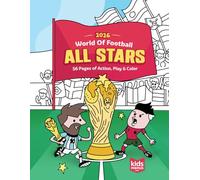 2026 World Of Football All Stars: 56 Action-Packed Pages • Soccer Activity & Coloring Book for Kids • Sports book • Guess the Players, Track the Matches & Color the Action • 8.5 x 11