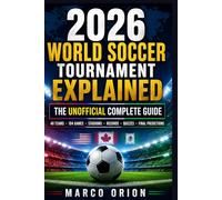 2026 WORLD SOCCER TOURNAMENT EXPLAINED: THE UNOFFICIAL COMPLETE GUIDE 48 TEAMS · USA, CANADA & MEXICO · 104 GAMES, STAR PLAYERS · STADIUMS · RECORDS · ... FOR THE BIGGEST TOURNAMENT IN HISTORY