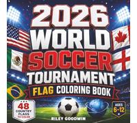 2026 World Soccer Tournament Flag Coloring Book: 48 Fun and Easy Country Flag Coloring Pages for Kids, Families, and Young Soccer Fans