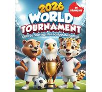 2026 World Tournament: Livre de coloriage des équipes de football (French Edition)